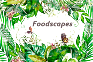 Foodscapes